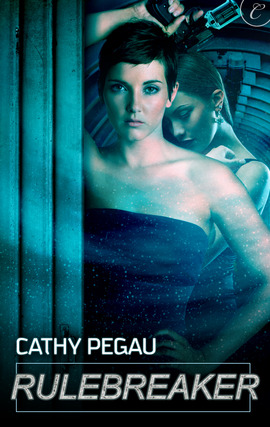 Title details for Rulebreaker by Cathy Pegau - Available